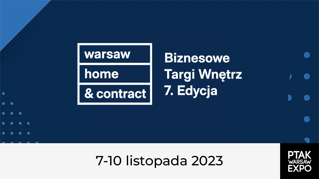 warsaw home&contract 7-10 listopada 2023